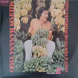 Milton Banana Trio - Tipo Exportação (Samba É Isso) Vol. 02