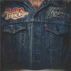 Monster Truck  - Sittin' Heavy