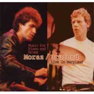 Moraz / Bruford - Music For Piano And Drums Live In Maryland