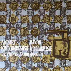 Mozart, Haydn, Die Wiener Sängerknaben - Krönungsmesse Nicolaimesse