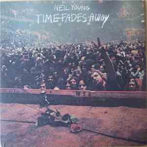 Neil Young - Time Fades Away