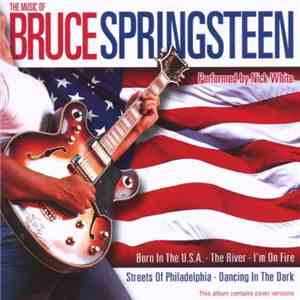 Nick White  - The Music Of Bruce Springsteen