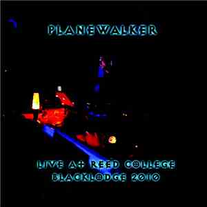Planewalker - Live At Reed College