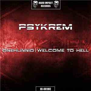 Psykrem - Onehunnid / Welcome To Hell