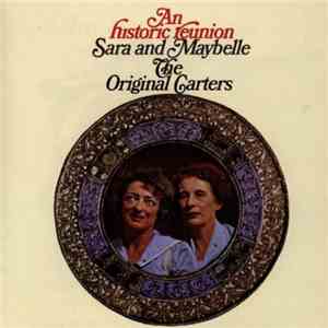 Sara Carter , Maybelle Carter - An Historic Reunion: Sara And Maybelle The Original Carters