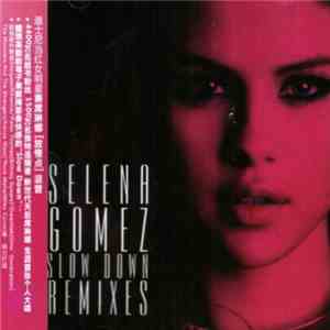 Selena Gomez - Slow Down (Remixes)