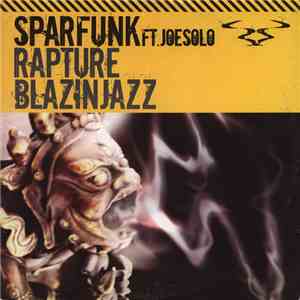 Sparfunk Ft. Joe Solo  - Rapture / Blazin Jazz