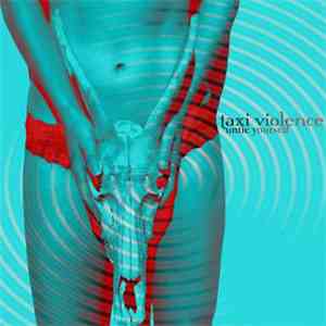 Taxi Violence - Untie Yourself