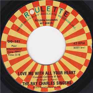 The Ray Charles Singers - Love Me With All Your Heart (Cuando Calienta El Sol)