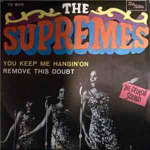 The Supremes - You Keep Me Hangin' On / Remove This Doubt