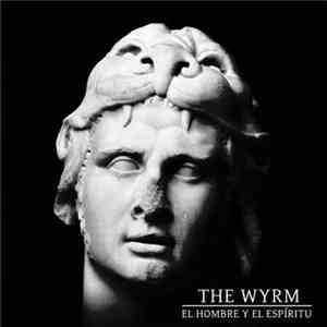 The Wyrm - El Hombre Y El Espíritu