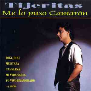 Tijeritas - Me lo puso Camarón