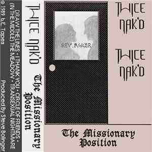 Twice Nak'd - The Missionary Position