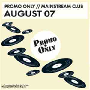 Various - Promo Only Mainstream Club: August 07