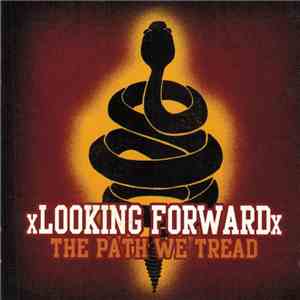 xLooking Forwardx - The Path We Tread