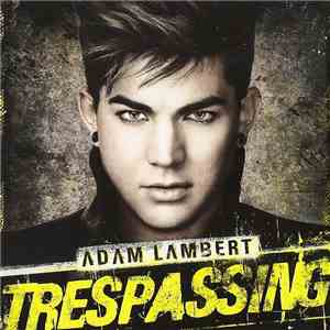 Adam Lambert - Trespassing