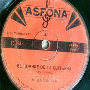 Agua Turbia - El Hombre De La Guitarra / Hermoso Domingo