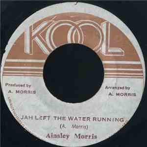 Ainsley Morris - Jah Left The Water Running