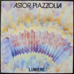 Astor Piazzolla - Lumière