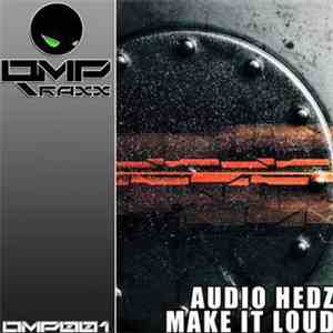 Audio Hedz - Make It Loud