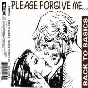 Back To Basics - Please Forgive Me
