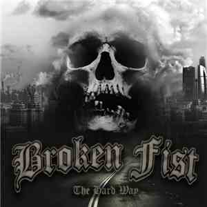 Broken Fist - The Hard Way