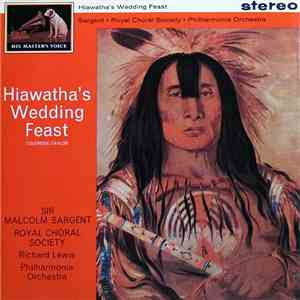 Coleridge-Taylor, Sir Malcolm Sargent, Royal Choral Society, Richard Lewis , Philharmonia Orchestra - Hiawatha's Wedding Feast