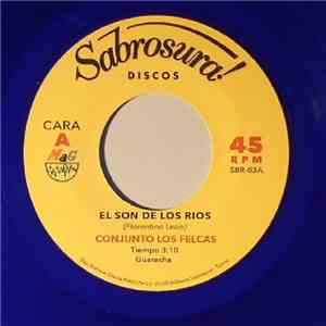 Conjunto Los Felcas / Ralphie & The Latin Lovers - El Son De Los Rios / Cuidado Con Ramon