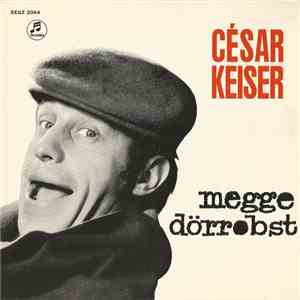 César Keiser - Megge Dörrobst