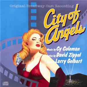 Cy Coleman, David Zippel, Larry Gilbert - City of Angels (Original Broadway Cast Recording)