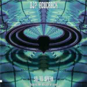 DJ? Acucrack - So To Speak