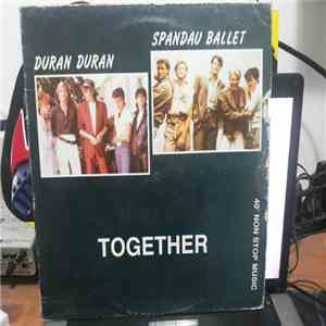 Duran Duran / Spandau Ballet - Together