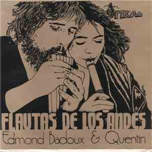 Edmond Badoux & Quentin - Flautas De Los Andes
