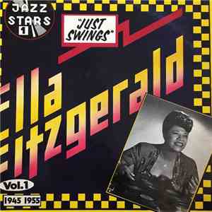 Ella Fitzgerald - "Just Swings" Vol. 1 1945 1955