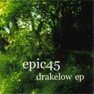 Epic45 - Drakelow EP
