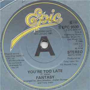 Fantasy  - You're Too Late