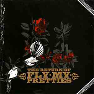 Fly My Pretties - The Return Of Fly My Pretties