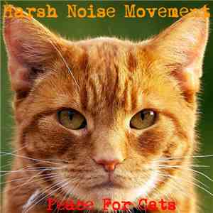 Harsh Noise Movement - Peace For Cats