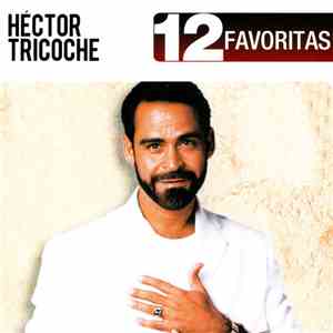 Hector Tricoche - 12 Favoritas