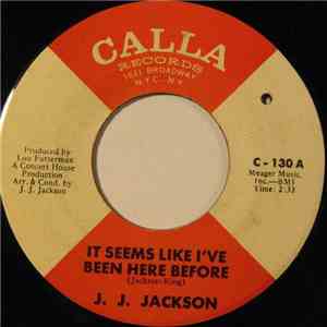 J. J. Jackson - It Seems Like I've Been Here Before / 'Til Love Goes Out Of Style