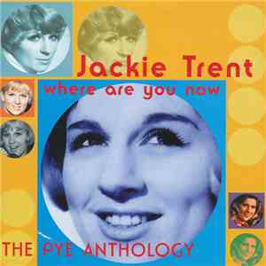 Jackie Trent - Where Are You Now - The Pye Anthology