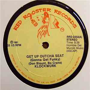 Klockwurk - Get Up Outcha Seat (Gonna Get Funky)