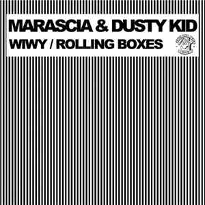 Marascia & Dusty Kid - Wiwy/Rolling Boxes