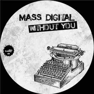 Mass Digital - Without You