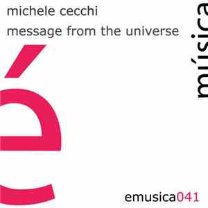 Michele Cecchi - Message From The Universe