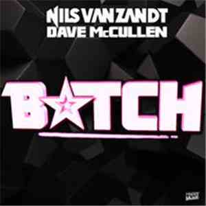 Nils Van Zandt & Dave McMullen - Bitch