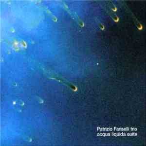 Patrizio Fariselli Trio - Acqua Liquida Suite