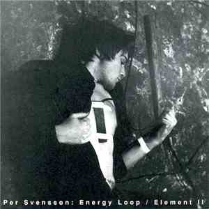 Per Svensson - Energy Loop / Element II