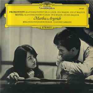 Prokofieff / Ravel - Martha Argerich / Berliner Philharmoniker / Claudio Abbado - Klavierkonzert Nr. 3 C-Dur · In C Major · En Ut Majeur/Klavierkonzert G-Dur · In G Major · En Sol Majeur