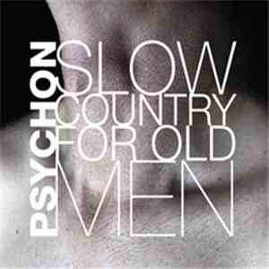 Psychon - Slow Country For Old Men